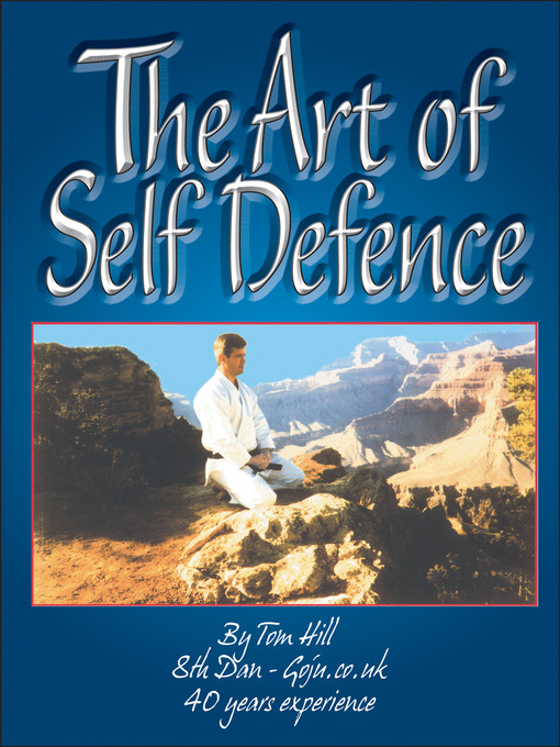 Title details for A Guide to the Art of Self Defence by Tom Hill - Available